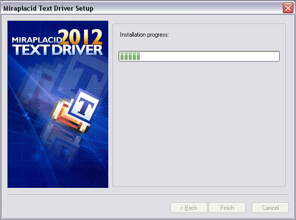 Miraplacid Text Driver : Installation Step 5/5