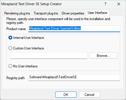 Miraplacid Text Driver : Setup Maker: User Interface