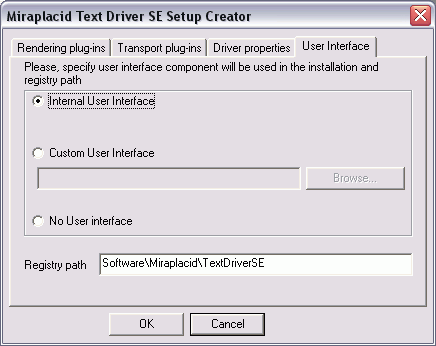 Miraplacid Text Driver : Setup Maker: User Interface