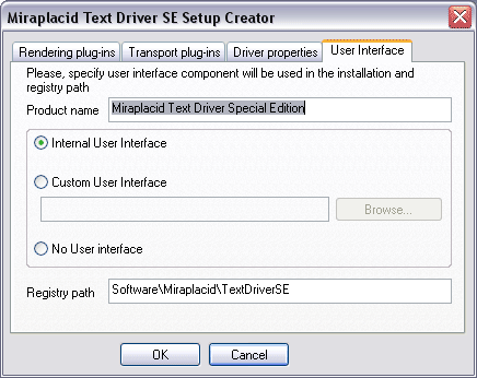 Miraplacid Text Driver : Setup Maker: User Interface